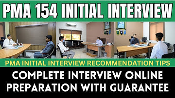 PMA 154  Long Course Interview Preparation| PMA Initial Interview | Interview Questions |Experiences