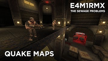 Quake Maps - E4M1RMX: The Sewage Problems