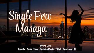 Singe Pero Masaya. #single #singlelife