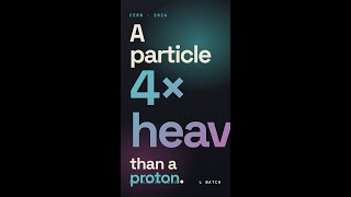 CERN just found a particle 4× heavier than a proton