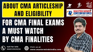 ENGLISH | ABOUT CMA ARTICLESHIP AND ELIGIBILITY FOR CMA FINAL EXAMS  A MUST WATCH BY CMA FINALITIES