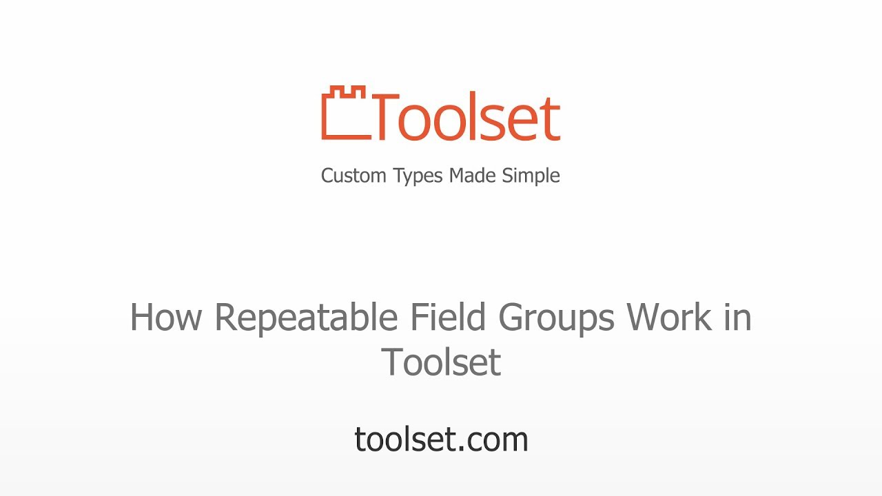 How Repeatable Field Groups Work in Toolset YouTube