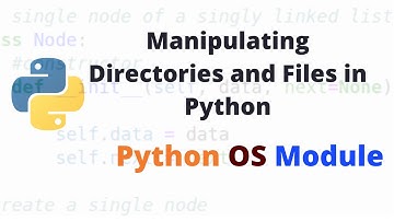 Python OS Module | Manipulating Directories and Files in Python