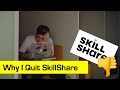 Why I Quit SkillShare - My Store