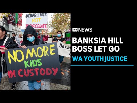 Banksia hill youth justice review boss let go after just six months in job | abc news