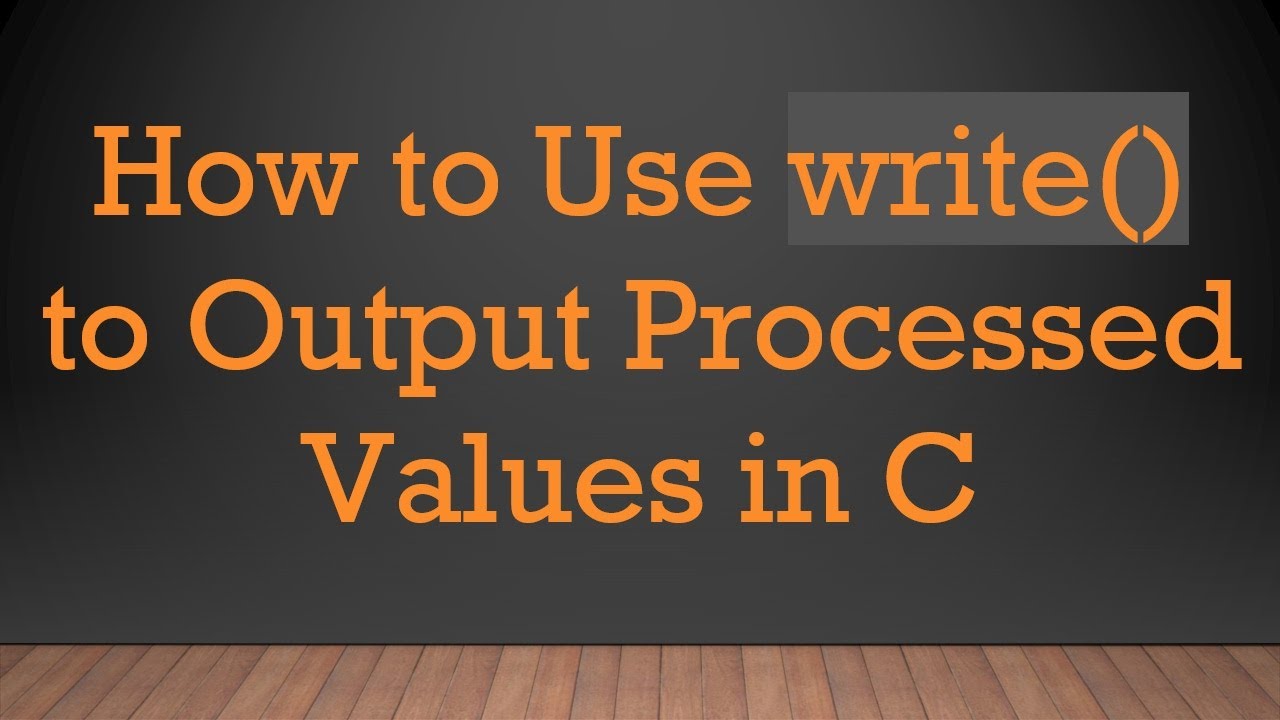 How to Use write() to Output Processed Values in C - YouTube