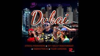 Dubai Stress Providers feat o71 nelly the master beat X Okbhuti Dess X Tsubi London