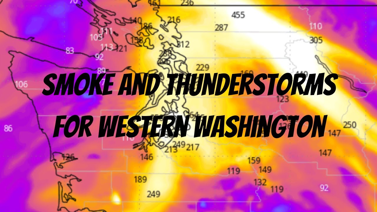 Smoke and Thunderstorms for Western Washington - YouTube