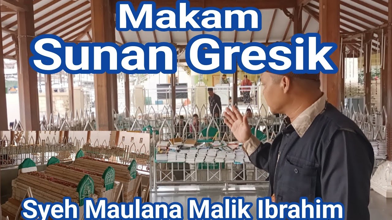 Ziarah Makam Syeh Maulana Malik Ibrahim | Ziarah Makam Sunan Gresik | Lirik Lagu Sunan Gresik