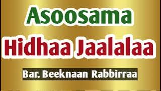Asoosama Hidhaa Jaalalaa