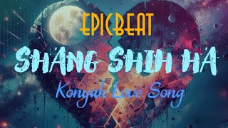 Shang Shih Habeautiful Konyak Love Song Cover By Epicbeat Konyak