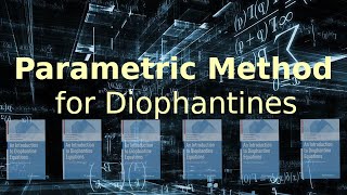 Parametric method for Diophantine's.