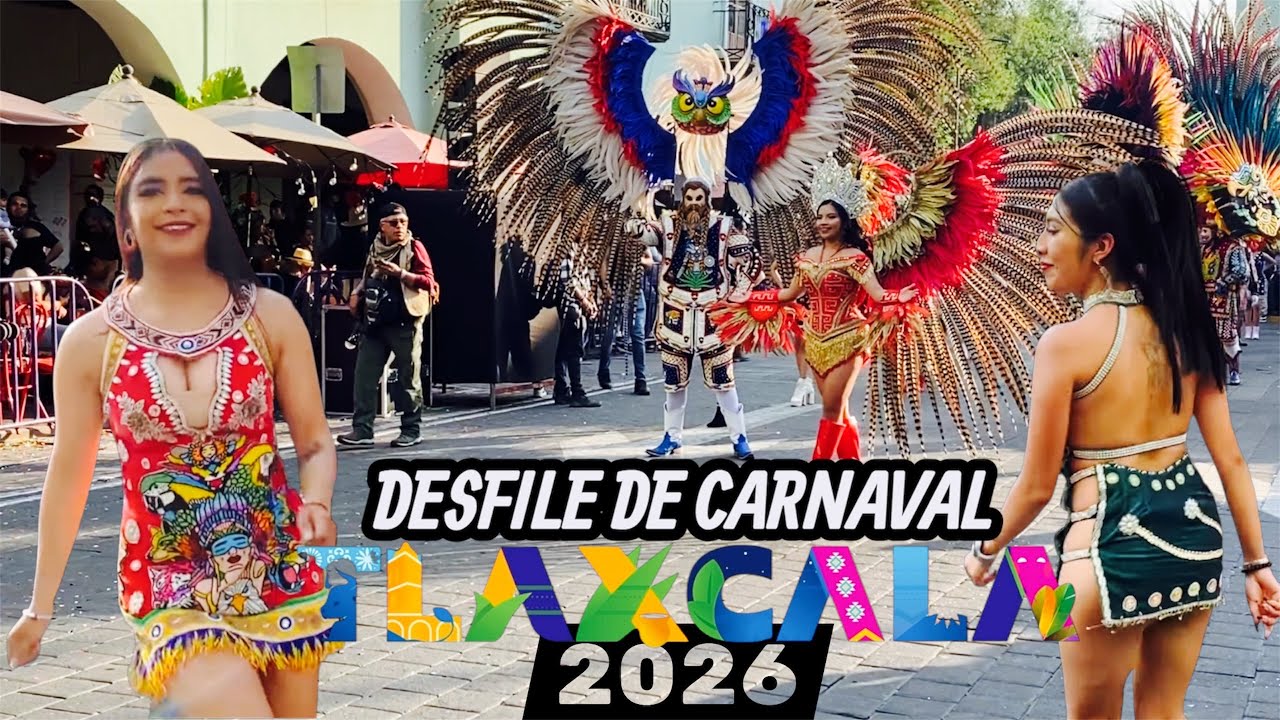 DESFILE DE CARNAVAL TLAXCALA 2026 (1)🥳🎉🎭✨