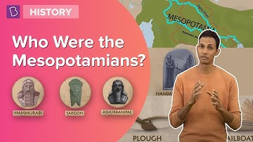 Who Were The Mesopotamians? | Class 6 - History | Learn With BYJU