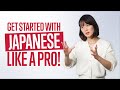 Get Started with Japanese Like a Pro!