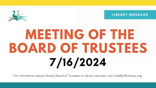 July, 2024 Regular Meeting of the Lake Bluff Library Board of Trustees - 7/16/24