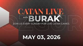 Catan Live with Burak Ozgur | Episode 2 - The world’s best Catan players. One board. No mercy.