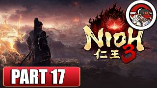 NIOH 3 - FULL Gameplay Walkthrough  - PART 17 -  No commentary (PS5)