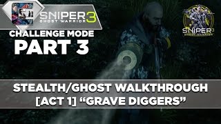 Sniper Ghost Warrior 3 - Walkthrough - Realistic Mode - Part 3 [Act 1] "Grave Diggers" screenshot 5