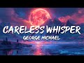 George Michael Careless Whisper Lyrics