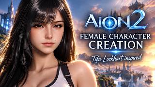 AION 2 Female Character Creation | Tifa Lockhart inspired