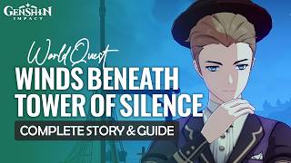 Winds Beneath The Tower Of Silence World Quest Complete Guide | Dornman Port Odolf NPC | Genshin 6.5