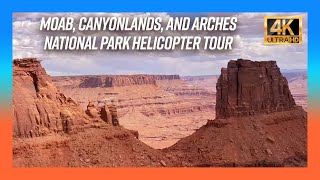 Moab Arches and Canyonlands National Park by Helicopter in 4K