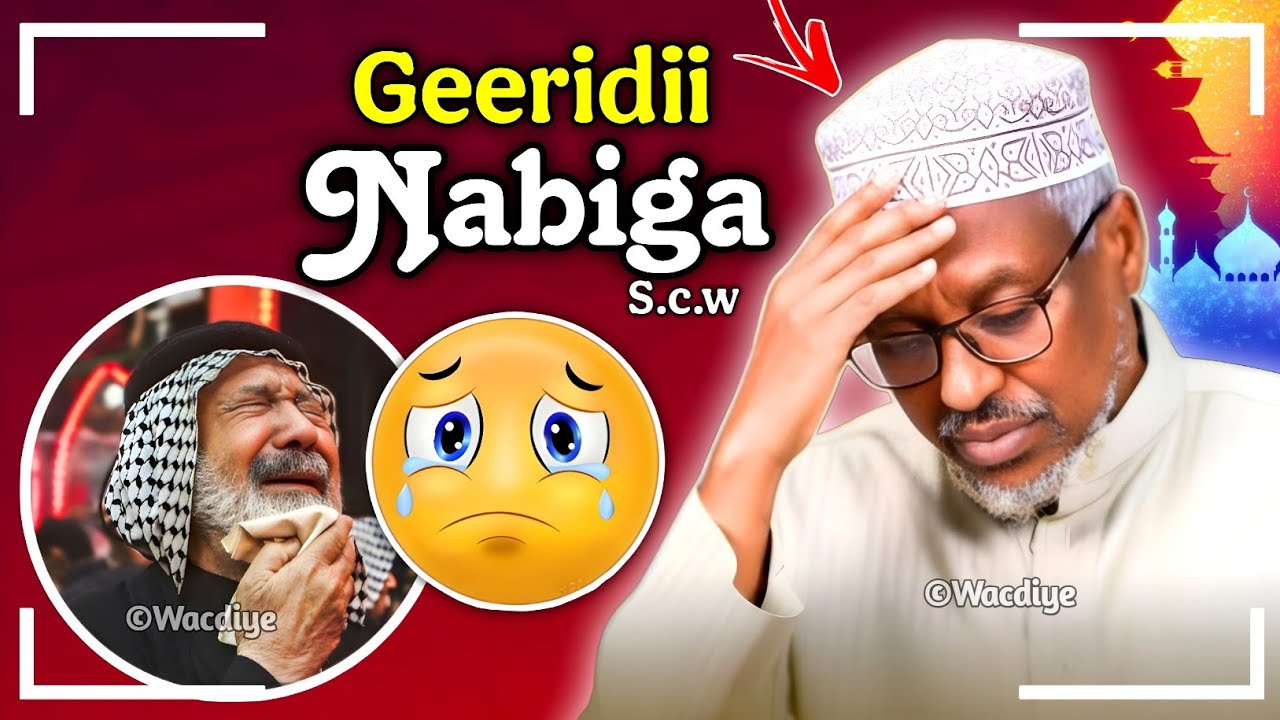 Maalin Murugo Badan┇Geeridii Nabiga S.c.w 😭┇► Sheekh Mustafe Xaaji