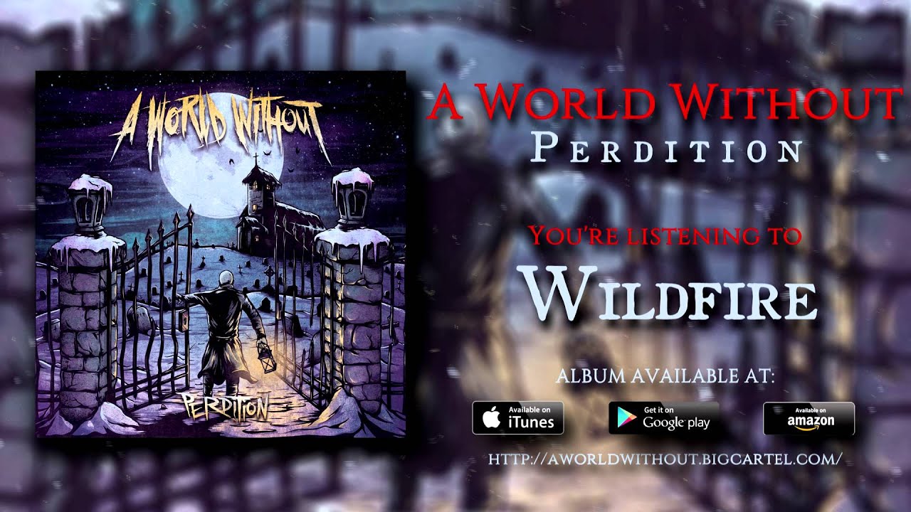 Watch A World Without - Wildfire on YouTube Watch A World Without - Wildfire on YouTube