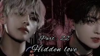 Hidden love part : 22 ( Taekook ff ) #bts #btsarmy #jeon #taehyung 💜