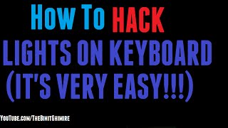 How to Hack Lights on Keyboard