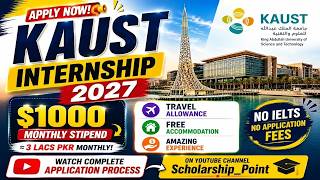 KAUST Internship 2027 | $1000 Monthly Stipend + Free Accommodation + Travel Allowance | Apply Now!