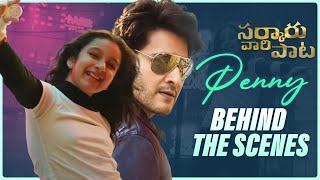  Penny (Behind-The-Scenes ) | Mahesh Babu | Sitara | Thaman | Nakash Aziz | Sarkaru Vaari Paata Image