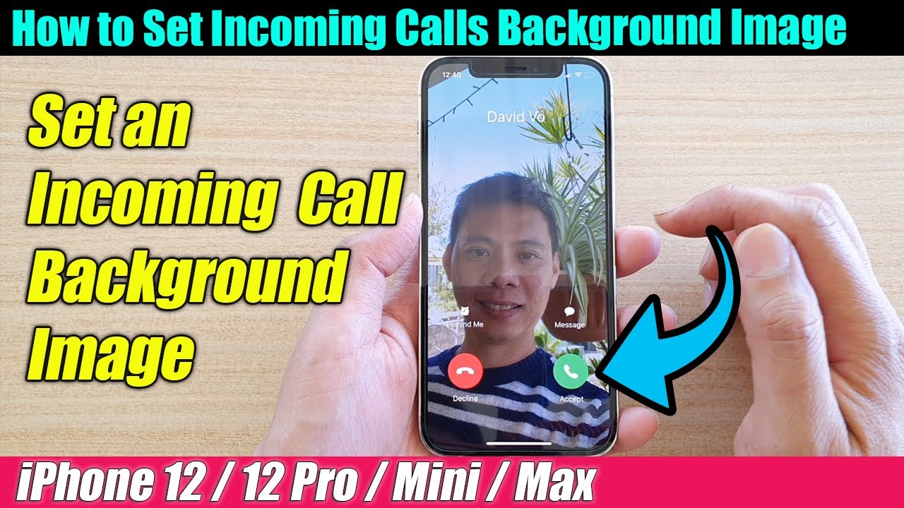 iPhone 12/12 Pro: How to Set Incoming Calls Background Image - YouTube