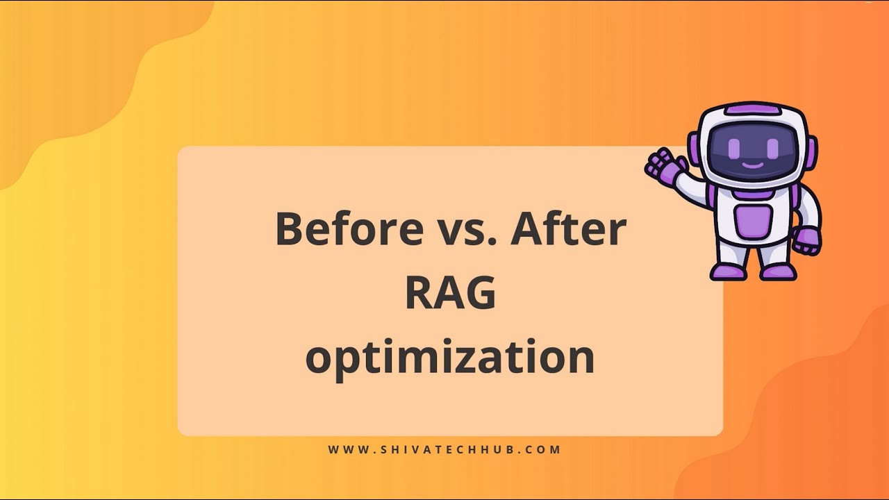 Before vs  After RAG optimization