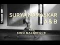 Kino Macgregor - Surya Namaskar A & B