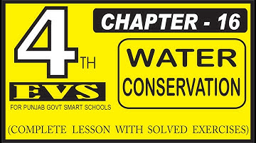 CLASS 4 EVS LESSON 16 WATER CONSERVATION (ਪਾਣੀ ਦਾ ਸੰਜਮ) PUNJAB SCHOOL EDUCATION BOARD