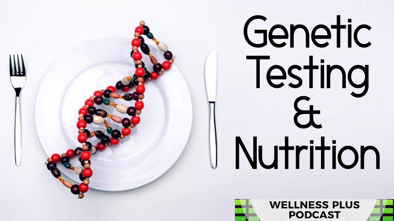 Effective Diet & Fitness Plans Based on Your DNA, Testing for