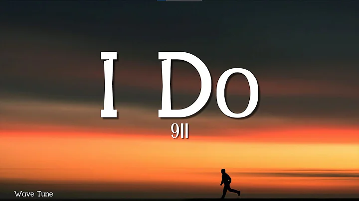 I Do - 911 (Lyrics)
