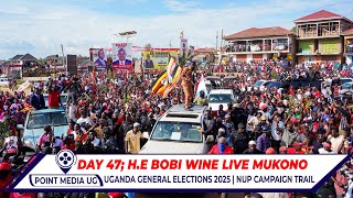 LIVE!! H.E BOBI WINE ATUUSE E MUKONO AKYANKALANYIZA AMAJJE | DAY 47 | 11.25th.25