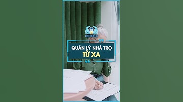 Cách quản lý nhà trọ từ xa #batdongsan #hvbds