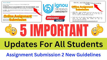 (Breaking News) IGNOU Released 5 Imp. Updates For All Students | Assignment New Guidelines_Admission