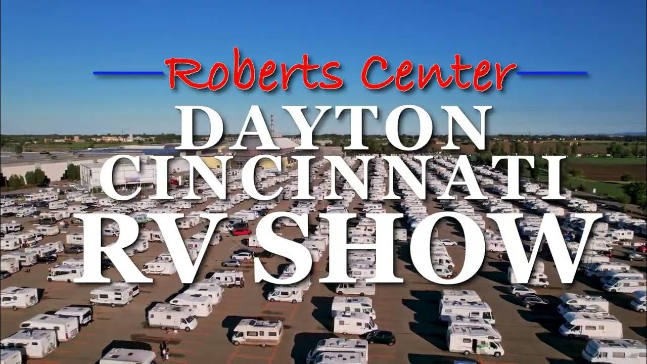 Dayton Cincinnati RV Show at Roberts Centre YouTube