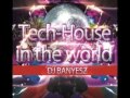 Dj banyesztechhouse in the world 1hour minimal  techhouse mix