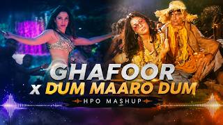 Ghafoor x Dum Maaro Dum | Bollywood Mashup | HPO Mashup 2026