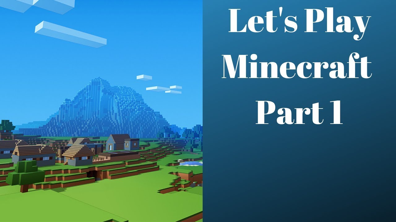 Let's Play Minecraft Part 1 - YouTube