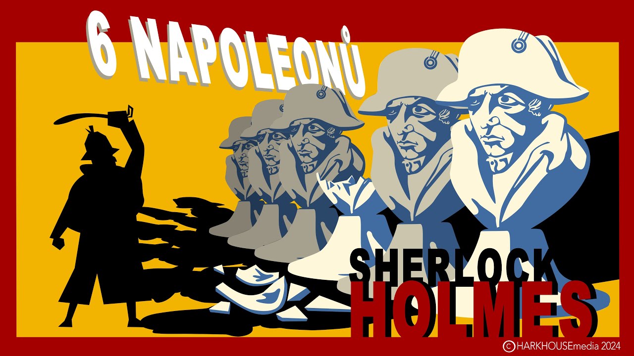 A. C. Doyle - SHERLOCK HOLMES - Šest Napoleonů [audiopovídka]
