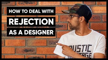 How to deal with rejection as a designer