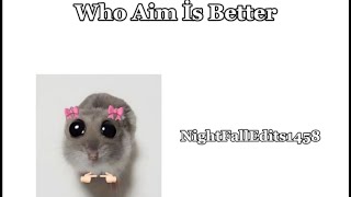 Who Is Better ? Nightfalledits1458