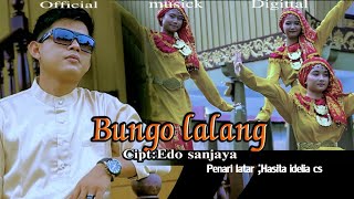 BUNGO LALANG~ edo sanjaya // lagu daerah jambi terpopuler(official music digital) #dahancempako